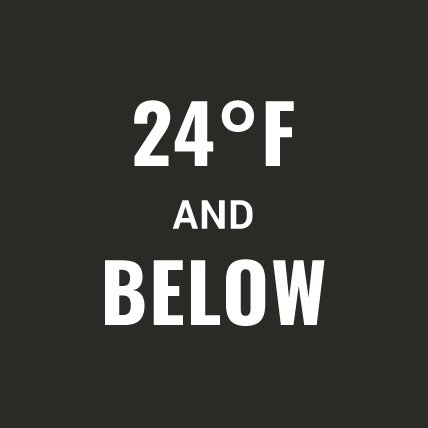 24 degrees Fahrenheit and below